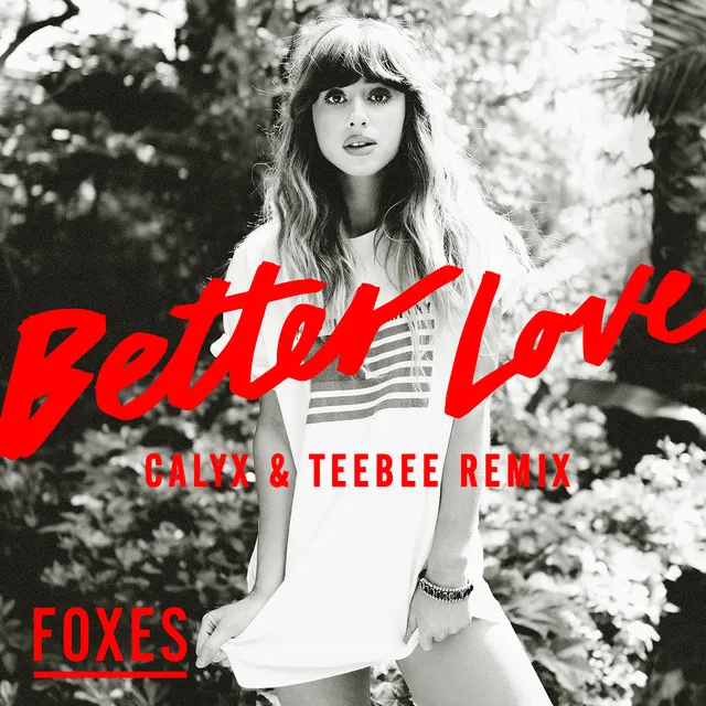 Better Love - Calyx & TeeBee Remix