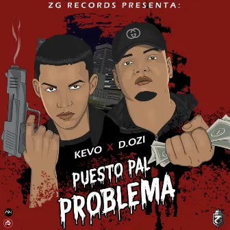 Puesto Pal Problema by Kevo