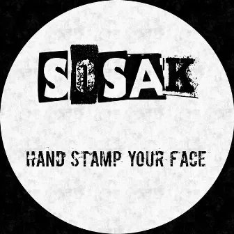 Hand Stamp Your Face by Sosak