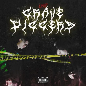 GRAVE DIGGERS by Lxst Boy$