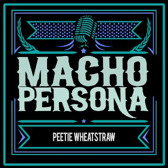 Macho Persona by Peetie Wheatstraw