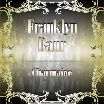 Charmaine by Franklyn Baur