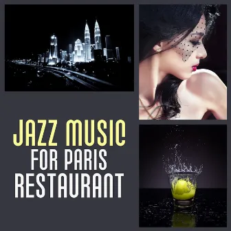 Jazz Music for Paris Restaurant – Smooth Piano Sounds, Background Jazz Music for Restaurant, Vintage Jazz, Cafe Time by Piano Bar Music Oasis