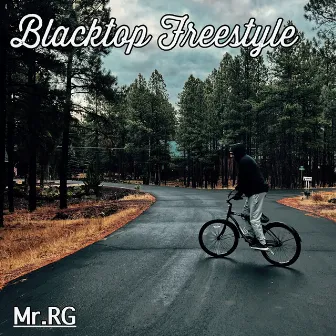 Blacktop Freestyle by Mr.RG