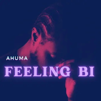 Feelings Bi by Ahuma