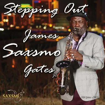 Stepping Out by James Saxsmo Gates