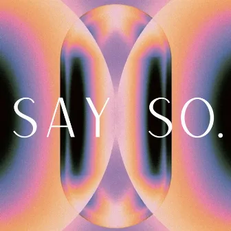 Say So by 2BA