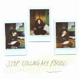 Stop Calling My Phone by Taylar Elizza Beth