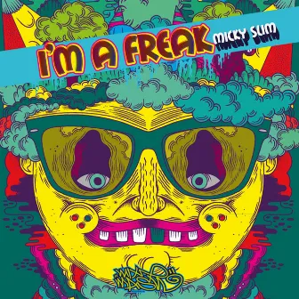 I'm A Freak by Micky Slim