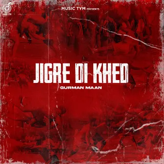 Jigre Di Khed by Gurman Maan