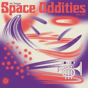 Space Oddities (1974-1991) by Yan Tregger