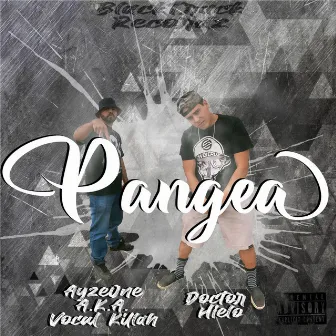 Pangea by Ayzeone A.K.A. Vocal Killah