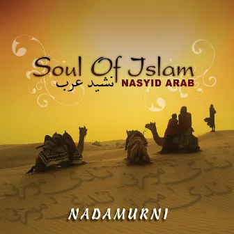 Soul Of Islam, Nasyid Arab by Nadamurni