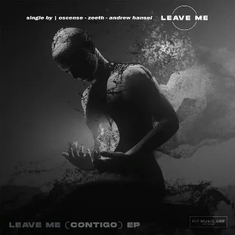 Leave Me (Contigo) by Oscense