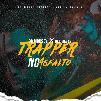 Trapper no Asfalto by Red GrA Gs