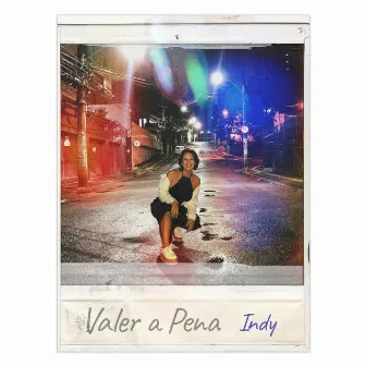 Valer a Pena by Indy