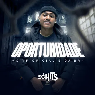 Oportunidade by MC VF OFICIAL