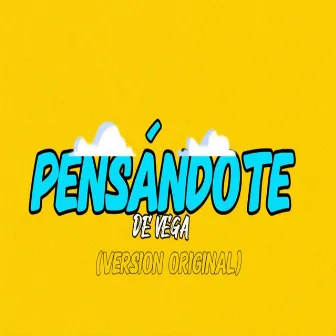 Pensándote (Version Original) by De Vega