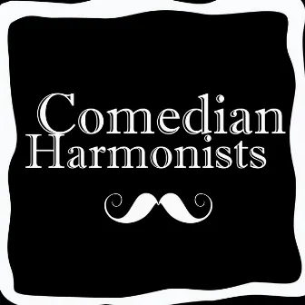 Comedian Harmonists by Comedian Harmonists