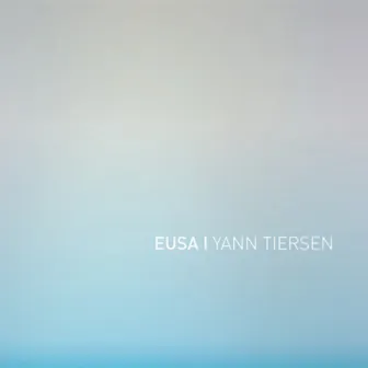 EUSA by Yann Tiersen