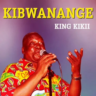 Kibwanange by King Kikii