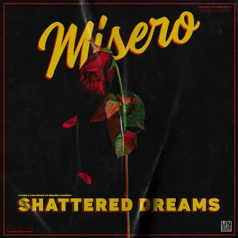 Shattered Dreams by MISERO