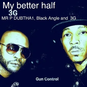 My Better Half by Mr P Dubtha1