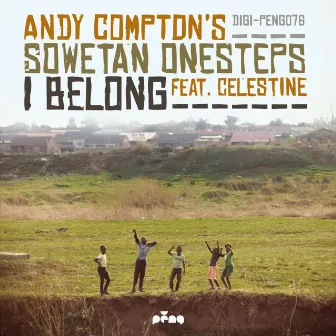 I Belong by Andy Compton's Sowetan Onesteps