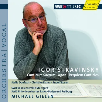 Stravinsky, I.: Canticum Sacrum / Agon / Requiem Canticles by Michael Gielen