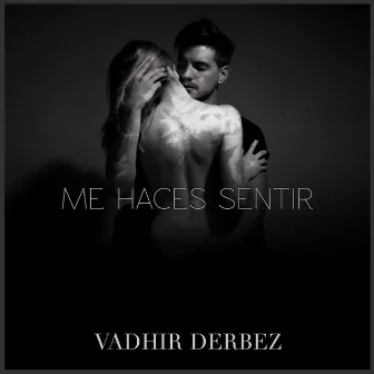 Me Haces Sentir by VADHIR