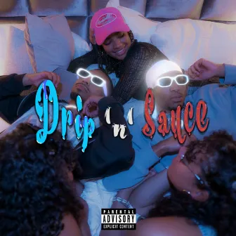 Drip 'n' Sauce by Young Nello