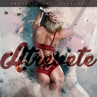 Atrevete by Conti