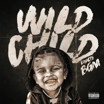 Wild Child by Loyaltybgm