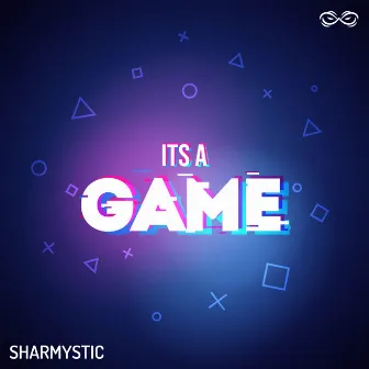 Its a Game by Sharmystic