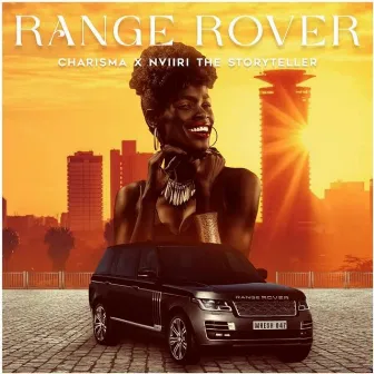 Range rover (feat. Nviiri The Storyteller) by Charisma