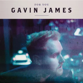 For You by Gavin James