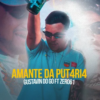 Amante Da Put4Ri4 by Mc Gustavin Do GO