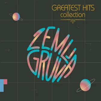 Greatest Hits Collection by Zemlja gruva