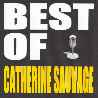 Best of Catherine Sauvage by Catherine Sauvage