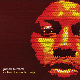 Victim of a Modern Age by Jamall Bufford