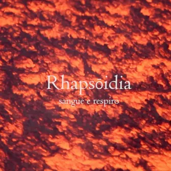 Rhapsodia (sangue e respiro) - Documentario - ITA 2019 [Colonna sonora originale] by Salvo Scucces