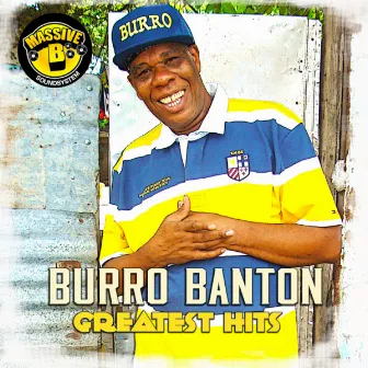 Massive B Presents: Burro Banton Greatest Hits by Burro Banton