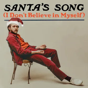 Santa's Song (I Don't Believe in Myself) by Taylor Ashton