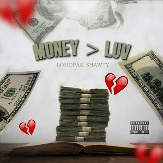 Money > LUV by Loudpak Shawty