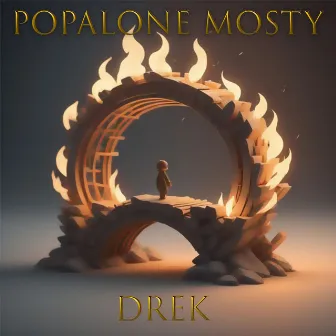 Popalone mosty (2020) by Drek