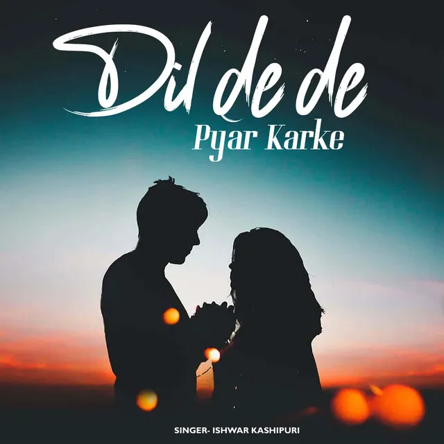 Dil De Ke Pyar Karke