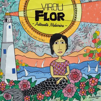 Virou Flor by Antoanete Madureira