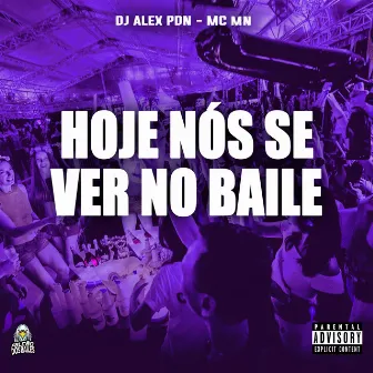 Hoje Nós Se Ver no Baile by Dj alex pdn