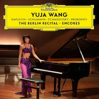 The Berlin Recital – Encores by Yuja Wang