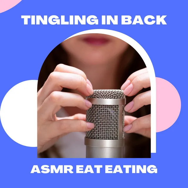 Tingling in Back (ASMR Eat Eating)